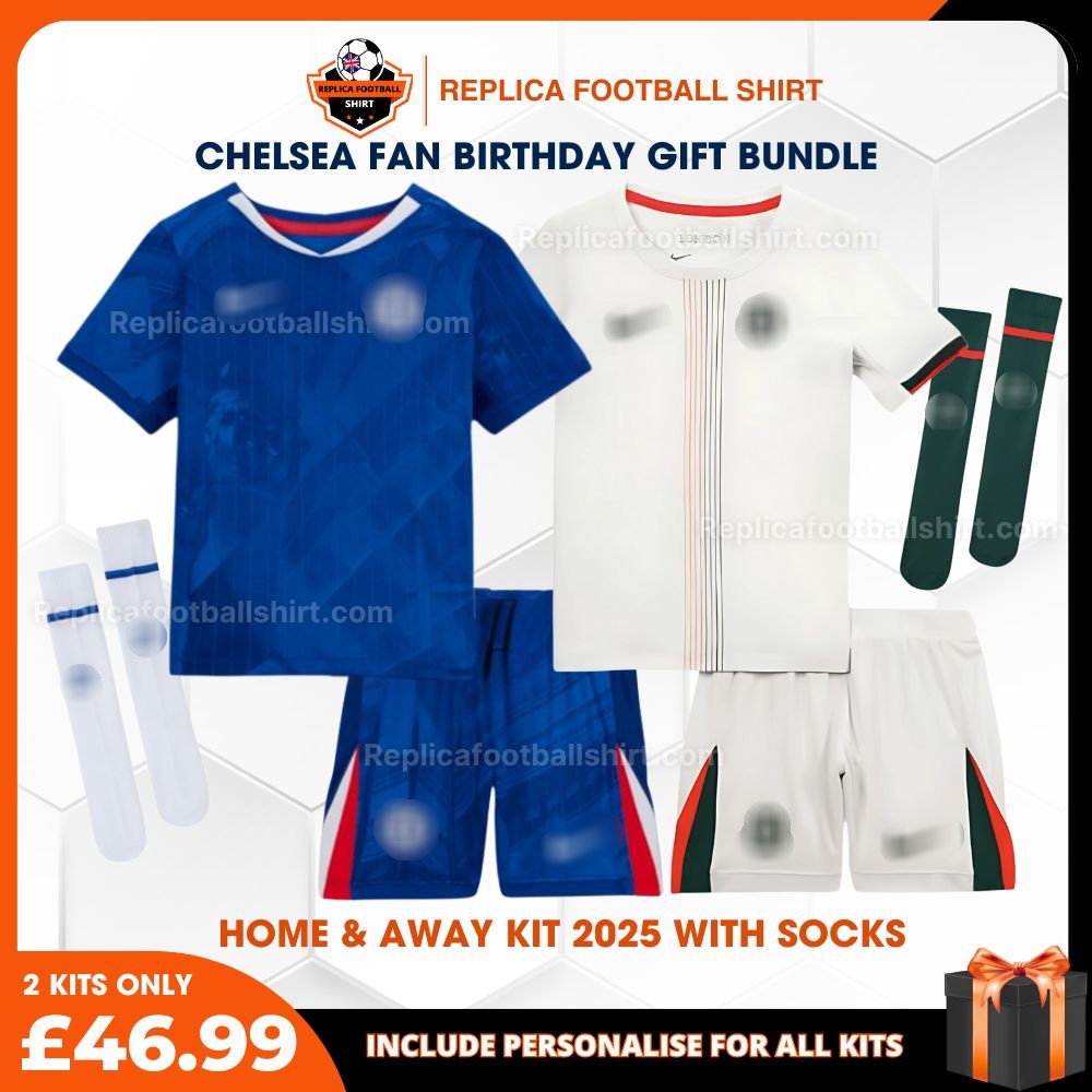 Chelsea FC Birthday Bundle 2025/26 - overview