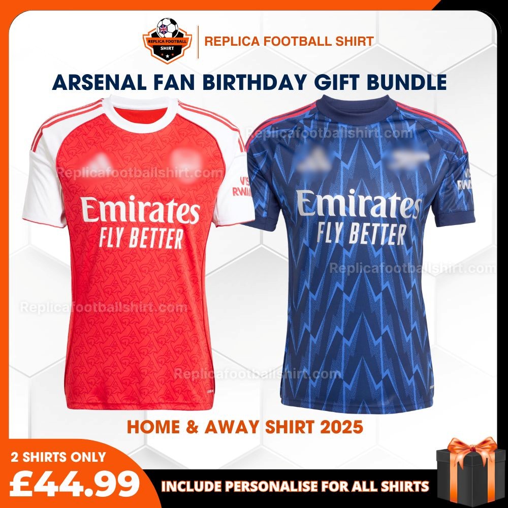 Arsenal FC 2025-26 Birthday Bundle - Home & Away Replica Football Shirt for True Fans