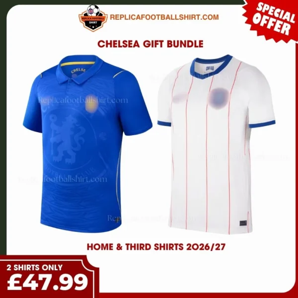 Chelsea 2026/27 Gift Bundle - Home & Third Fan-Version Men Football Shirts